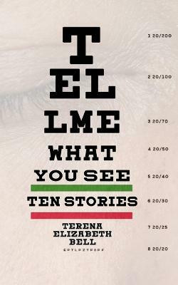 Tell Me What You See(English, Paperback, Bell Terena Elizabeth)