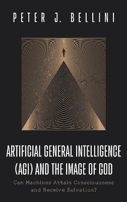 Artificial General Intelligence (Agi) and the Image of God(English, Hardcover, Bellini Peter J)