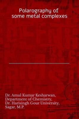 Polarography of some metal complexes  - Manganese and zinc metal complexes(English, Paperback, Dr. Amul Kumar Kesharwani)
