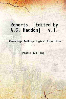 Reports Reports Reports Of The Cambridge Anthropological Expedition to Torres Straits Volume 1 1901 [Hardcover](Hardcover, A. C. Haddon)