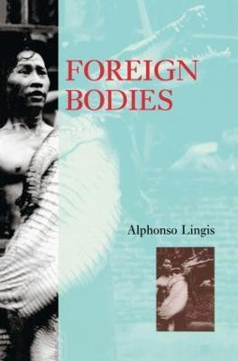 Foreign Bodies(English, Paperback, Lingis Alphonso)