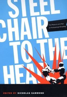 Steel Chair to the Head(English, Paperback, unknown)