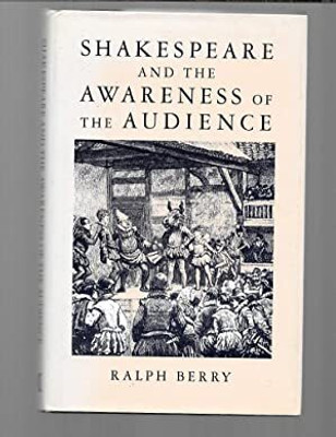 Shakespeare and the Awareness of the Audience(English, Hardcover, Berry Ralph)