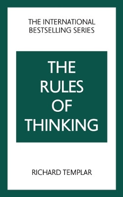 The Rules of Thinking: A Personal Code to Think Yourself Smarter, Wiser and Happier(English, Paperback, Templar Richard)