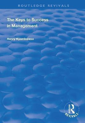 The Keys to Success in Management(English, Paperback, Kyambalesa Henry)