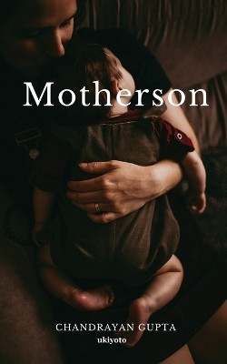Motherson(English, Paperback, Chandrayan Gupta)