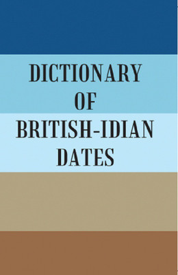 DICTIONARY OF BRITISH-INDIAN DATES [Hardcover](Hardcover, ANONYMUS)
