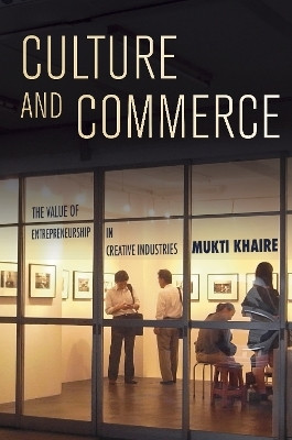 Culture and Commerce(English, Electronic book text, Khaire Mukti)