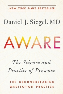 Aware(English, Paperback, Siegel Daniel J. M.D.)