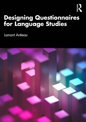 Designing Questionnaires for Language Studies(English, Paperback, Antieau Lamont)