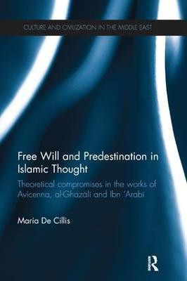 Free Will and Predestination in Islamic Thought(English, Paperback, De Cillis Maria)