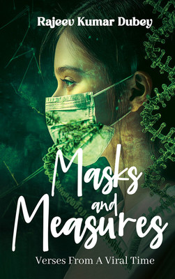 Masks and Measures(English, Paperback, Kumar Dubey Rajeev)