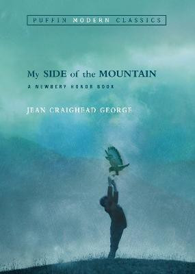 My Side of the Mountain (Puffin Modern Classics)(English, Paperback, George Jean Craighead)