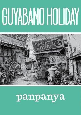Guyabano Holiday(English, Paperback, panpanya)