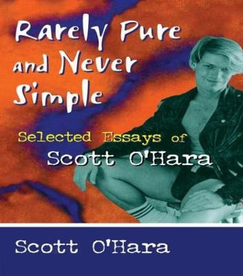 Rarely Pure and Never Simple(English, Paperback, O' Hara Scott)
