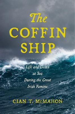 The Coffin Ship(English, Electronic book text, McMahon Cian T.)