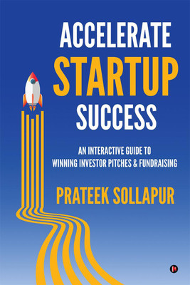 Accelerate Startup Success(English, Paperback, Prateek Sollapur)