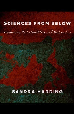 Sciences from Below(English, Paperback, Harding Sandra)