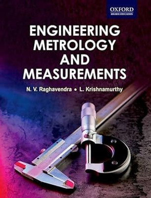 (USED-GOOD)ENGINEERING METROLOGY AND MEASUREMENTS(Paperback, N. V. Raghavendra)