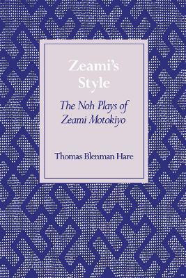 Zeami's Style(English, Paperback, Hare Thomas Blenman)