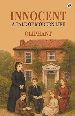 InnocentA Tale Of Modern Life (Edition1)(English, Paperback, Oliphant Oliphant)