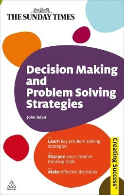 Decision Making and Problem Solving Strategies(English, Paperback, Adair John)