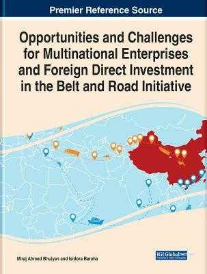 Opportunities and Challenges for Multinational Enterprises and Foreign Direct Investment in the Belt and Road Initiative(English, Hardcover, unknown)