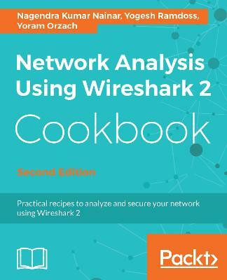 Network Analysis Using Wireshark 2 Cookbook -(English, Electronic book text, Nainar Nagendra Kumar)