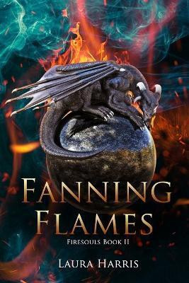 Fanning Flames: Firesouls Book II(English, Paperback, Harris Laura)