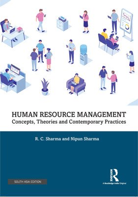 Human Resource Management: Concepts, Theories and Contemporary Practices(Paperback, R. C. Sharma, Nipun Sharma)