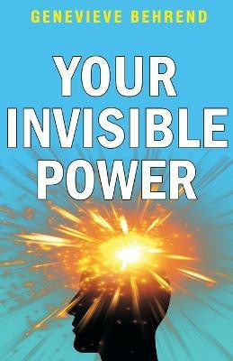 Your Invisible Power(English, Paperback, Behrend Genevieve)