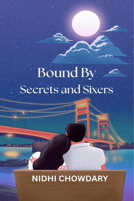 Bound By Secrets and Sixers(English, Paperback, Nidhi Chowdary)