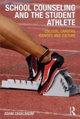 School Counseling and the Student Athlete(English, Paperback, Zagelbaum Adam)