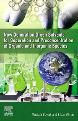 New Generation Green Solvents for Separation and Preconcentration of Organic and Inorganic Species(English, Paperback, unknown)