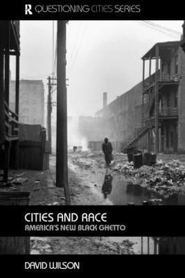 Cities and Race(English, Paperback, Wilson David)