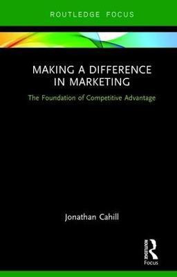 Making a Difference in Marketing(English, Hardcover, Cahill Jonathan)