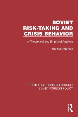 Soviet Risk-Taking and Crisis Behavior(English, Paperback, Adomeit Hannes)