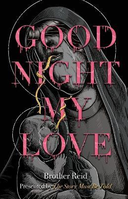 Goodnight My Love(English, Paperback, Reid Brother)