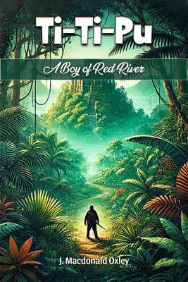 Ti-Ti-Pu A Boy of Red River(English, Paperback, Oxley J MacDonald)