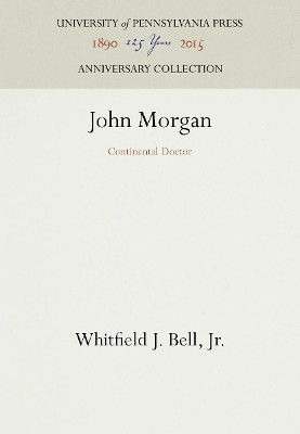 John Morgan(English, Electronic book text, Jr. Whitfield J. Bell,)