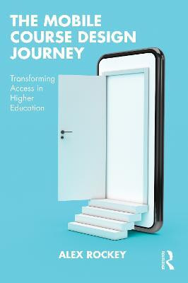 The Mobile Course Design Journey(English, Paperback, Rockey Alex)