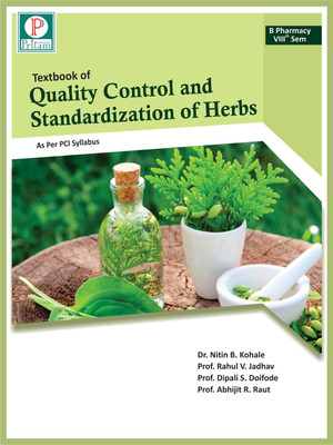 A Textbook of Quality Control Standardization of Herbals(Paperback, Dr. Nitin B. Kohale, Prof. Rahul V. Jadhav, Prof. Dipali S. Doifode, Prof. Abhijeet R. Raut)