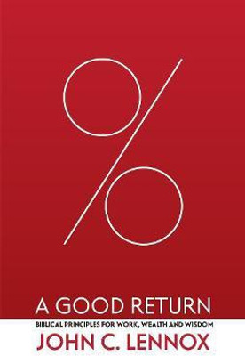 A Good Return(English, Hardcover, Lennox John C.)
