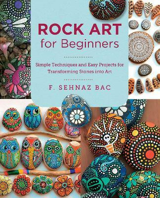 Rock Art for Beginners(English, Paperback, Bac F. Sehnaz)