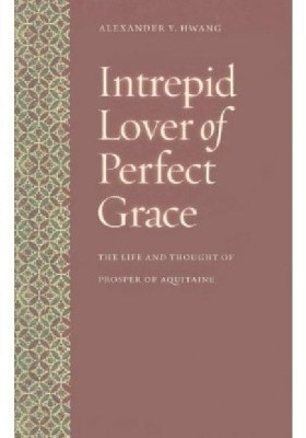 Intrepid Lover of Perfect Grace(English, Paperback, Hwang Alexander Y.)