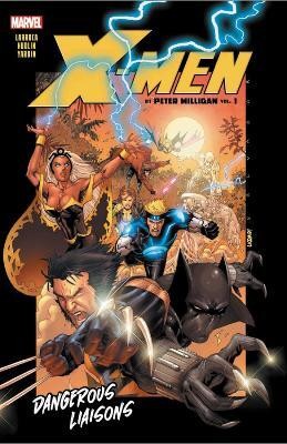 X-Men by Peter Milligan Vol. 1: Dangerous Liaisons(English, Paperback, Milligan Peter)