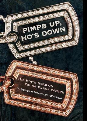 Pimps Up, Ho's Down(English, Paperback, Sharpley-Whiting T. Denean Denean)