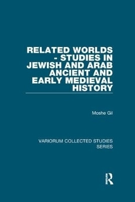 Related Worlds - Studies in Jewish and Arab Ancient and Early Medieval History(English, Paperback, Gil Moshe)
