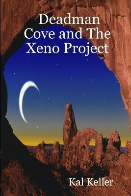 Deadman Cove and The Xeno Project(English, Paperback, Black Cal, Kuzma)