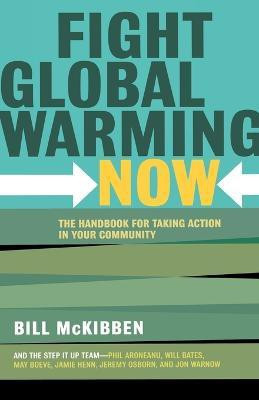 Fight Global Warming Now(English, Paperback, McKibben Bill)